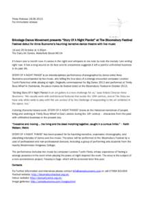 Press ReleaseFor immediate release Bricolage Dance Movement presents “Story Of A Night Pianist” at The Bloomsbury Festival Festival debut for Anna Buonomo’s haunting narrative dance theatre with live mu
