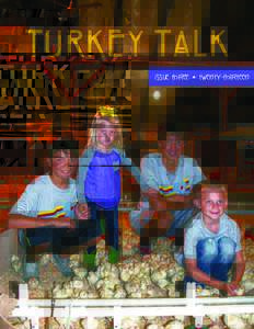 Turkey Talk Issue three • twenty-thirteen 1 • www.iowaturkey,.org  Turkey Talk