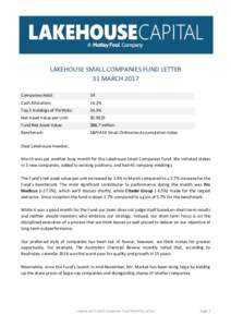 LAKEHOUSE	SMALL	COMPANIES	FUND	LETTER 31	MARCH	2017	 	 Companies	Held: