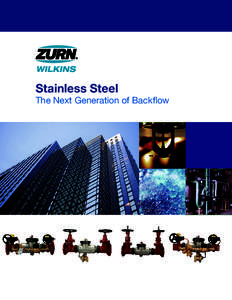 Stainless Steel  The Next Generation of Backflow Stainless Steel Backflow Preventer