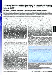 Learning-induced neural plasticity of speech processing before birth Eino Partanena,b,1, Teija Kujalaa,c, Risto Näätänena,d,e, Auli Liitolaa, Anke Sambethf, and Minna Huotilainena,b,g a Cognitive Brain Research Unit, 