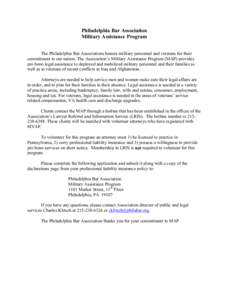 Philadelphia Bar Association Military Assistance Program The Philadelphia Bar Associations honors military personnel and veterans for their commitment to our nation. The Association’s Military Assistance Program (MAP) 