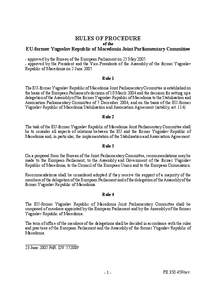 RULES OF PROCEDURE of the EU-former Yugoslav Republic of Macedonia Joint Parliamentary Committee - approved by the Bureau of the European Parliament on 25 May[removed]approved by the President and the Vice-Presidents of t