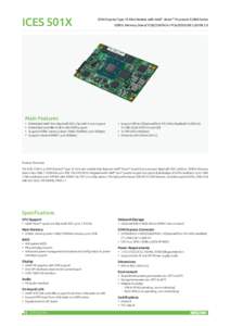 ICES 501X  COM Express Type 10 Mini Module with Intel® AtomTM Processor E3800 Series DDR3L Memory Down/1GbE/2SATA/4 x PCIe/DDI/USB 2.0/USB 3.0  Main Features