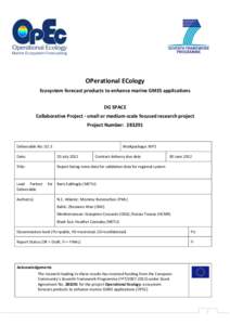 EU FP7 | OPEC | D2.5vs2 | Report listing meta data for validation data for regional system | June 2012 OPerational ECology Ecosystem forecast products to enhance marine GMES applications DG SPACE