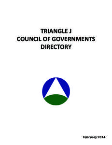 TRIANGLE J COUNCIL OF GOVERNMENTS DIRECTORY February 2014