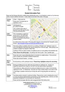 Student Information Pack Please read the following information carefully before attending the course. Do not hesitate to contact us if you have any queries or require additional information. Contact details are provided 