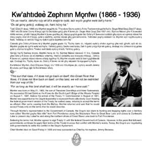 Kw’ahtidee¬ Zephirin Moµnfwi[removed]) “Dii sa naet’a, dehcho niµliµiµ ek’e¬t’a anaja¬-le niµde¬, asi¬i woµzi¬i gogha wets’a¬e¬t’oµ ha-le.” “Dii de¬ go¬÷oµ gots’o˚, eda¬esiµi