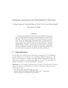Integrals, partitions and MacMahon’s Theorem George Andrews∗, Henrik Eriksson, Fedor Petrov†and Dan Romik‡ December 21, 2005 Abstract In two previous papers, the study of partitions with short sequences