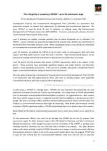 The nitty gritty of preparing a DPEMP – up to the submission stage Dr Ian Woodward, Principal Environmental Scientist, pitt&sherry, December 2012 Development Proposal and Environmental Management Plans (DPEMPs) are doc