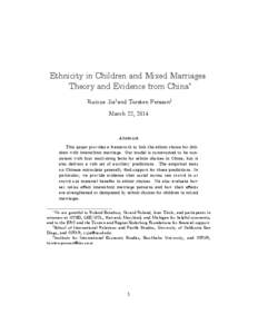 Ethnicity in Children and Mixed Marriages: Theory and Evidence from China Ruixue Jiayand Torsten Perssonz March 22, 2014  Abstract