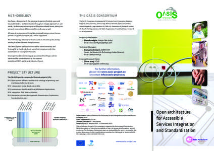 METHODOLOGY  THE OASIS CONSORTIUM Use Cases - designed with the active participation of elderly users and key stakeholders - will be extracted through an integral approach on user