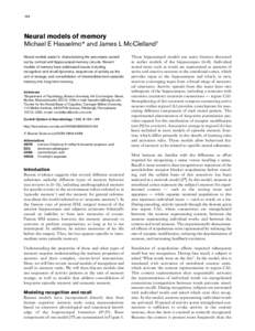 184  Neural models of memory Michael E Hasselmo* and James L McClelland† Neural models assist in characterizing the processes carried out by cortical and hippocampal memory circuits. Recent