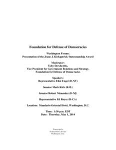 Foundation for Defense of Democracies Washington Forum: Presentation of the Jeane J. Kirkpatrick Statesmanship Award Moderator: Toby Dershowitz, Vice President for Government Relations and Strategy,