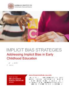 IMPLICIT BIAS STRATEGIES Addressing Implicit Bias in Early Childhood Education By Kelly Capatosto July 2015