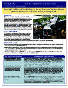 Safety Culture Communicator Case Study 1 July[removed]June 2009 Collision of Two Washington Metropolitan Area Transit Authority