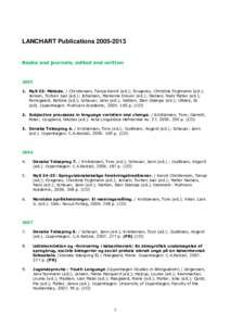 LANCHART PublicationsBooks and journals, edited and writtenNyS 33: Metode. / Christensen, Tanya Karoli (ed.); Fosgerau, Christina Fogtmann (ed.); Jensen, Torben Juel (ed.); Johansen, Marianne Dreyer (