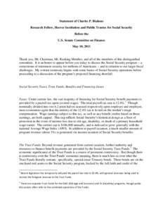 Statement of Charles P. Blahous Research Fellow, Hoover Institution and Public Trustee for Social Security Before the U.S. Senate Committee on Finance May 10, 2011