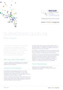 SUBMISSIONS GUIDELINE Revised: 21 May 2015 The Nuclear Fuel Cycle Royal Commission has prepared this guideline to assist people and organisations which intend