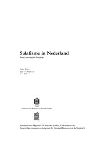 Salafisme in Nederland Aard, omvang en dreiging Ineke Roex Sjef van Stiphout Jean Tillie
