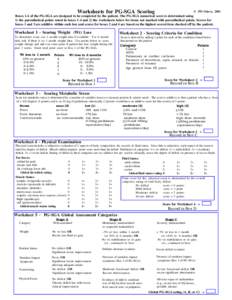 Worksheets for PG-SGA Scoring  © FD Ottery, 2001 Boxes 1-4 of the PG-SGA are designed to be completed by the patient. The PG-SGA numerical score is determined using 1) the parenthetical points noted in boxes 1-4 and 2) 
