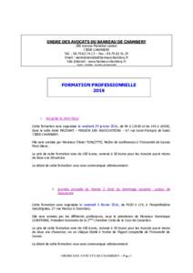 ORDRE DES AVOCATS DU BARREAU DE CHAMBERY 200 avenue Maréchal LeclercCHAMBERY Tél. :  – Fax : Email :  Site Internet : www.barreau-chambery.fr