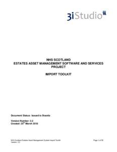 NHS SCOTLAND ESTATES ASSET MANAGEMENT SOFTWARE AND SERVICES PROJECT IMPORT TOOLKIT  Document Status: Issued to Boards