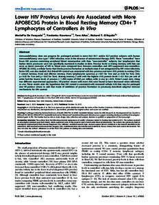 Lower HIV Provirus Levels Are Associated with More APOBEC3G Protein in Blood Resting Memory CD4+ T Lymphocytes of Controllers In Vivo MariaPia De Pasquale1., Yordanka Kourteva1., Tara Allos1, Richard T. D’Aquila2* 1 Di