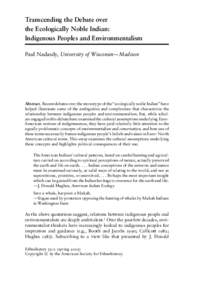 Transcending the Debate over the Ecologically Noble Indian: Indigenous Peoples and Environmentalism Paul Nadasdy, University of Wisconsin—Madison  Abstract. Recent debates over the stereotype of the ‘‘ecologically 