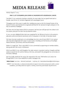MEDIA RELEASE ______________________________________________________________ Monday August 5th, 2013 EMILY’s LIST CO-FOUNDER, JOAN KIRNER AC DIAGNOSED WITH OESOPHAGEAL CANCER  The EMILY’s List community has been rock