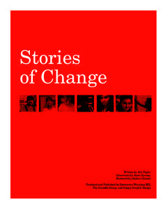 Stories of Change Written by Jim Taylor Interviews by Jason Syvixay Foreword by Stefano Grande