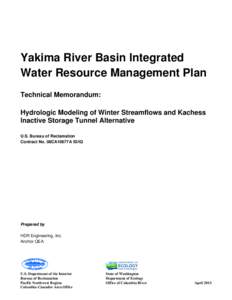 Yakima River Basin Integrated Water Resource Management Plan Technical Memorandum: Hydrologic Modeling of Winter Streamflows and Kachess Inactive Storage Tunnel Alternative U.S. Bureau of Reclamation