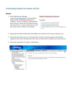 Downloading Datasets from Nesstar and SDA Nesstar 1. On the UNB Libraries’ Data page <http://lib.unb.ca/gddm/data>, you’ll see the first category under “Data & Statistical Sources” is “Canadian.” Click on “