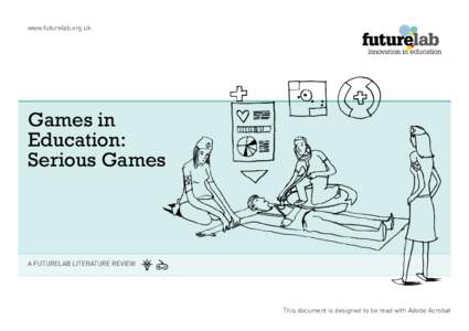 Games in education: Serious Games. A Futurelab literature review