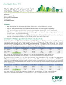 Market Update October[removed]MLPs: SECULAR DEMAND FOR ENERGY TRUMPS OIL PRICES Prepared by: