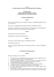 LAW ON THE BANKING AGENCY OF THE REPUBLIC OF SRPSKA REVISED TEXT (Official gazette of the Republic of Srpska no[removed], 16/00, 18/01, 71/02, 18/03 and 39/03)