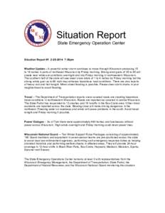Situation Report State Emergency Operation Center Situation Report #[removed]:30pm Weather Update – A powerful winter storm continues to move through Wisconsin producing 15 to 18 inches in parts of northwest Wiscon
