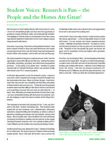 Student Voices: Research is Fun  the People and the Horses Are Great! By Diane Sickles, Class of 2005 My four years at Cook College will stay with me for years to come. I have met remarkable people and have had the opp