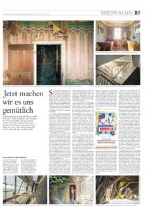 rhein-main R5  F R A N K F U R T E R A L L G E M E I N E S O N N TA G S Z E I T U N G , 2 6 . J U L I , N RRuhe in Goethes Schlafzimmer: Die Interieurs sind von den Bauarbeiten nicht betroffen.