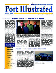 GOVERNOR MARKELL VISITS THE PORT OF WILMINGTON On Friday, December 4, 2009, Governor Markell visited the Port of Wilmington and received an in-depth briefing on port