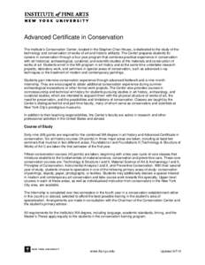      Advanced Certificate in Conservation The Institute’s Conservation Center, located in the Stephen Chan House, is dedicated to the study of the