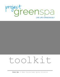 toolkit Green Spa: A Teens Turning Green Spring Initiative TABLE of CONTENTS Page 3