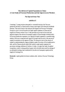 The Advent of Capital Expansion in China: A Case Study of Foxconn Production and the Impacts on its Workers Pun Ngai and Jenny Chan ABSTRACT A startling 17 young workers attempted or committed suicide at the Foxconn prod