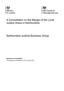 A Consultation on the Merger of the Local Justice Areas in Northumbria