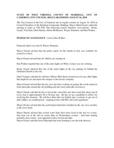STATE OF WEST VIRGINIA, COUNTY OF MARSHALL, CITY OF CAMERON, CITY COUNCIL, REGULAR SESSION AUGUST 16, 2010 The City Council of the City of Cameron met in regular session on August 16, 2010 in Council Chambers of the Bene