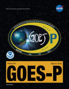 National Aeronautics and Space Administration  GOES-P Press Kit  March 2010