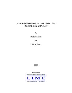 THE BENEFITS OF HYDRATED LIME IN HOT MIX ASPHALT By Dallas N. Little and Jon A. Epps