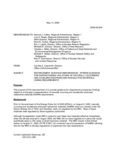 May 13, 2009 EGM[removed]MEMORANDUM TO: Samuel J. Collins, Regional Administrator, Region I Luis A. Reyes, Regional Administrator, Region II Mark Satorius, Regional Administrator, Region III Elmo E. Collins, Regional Admi