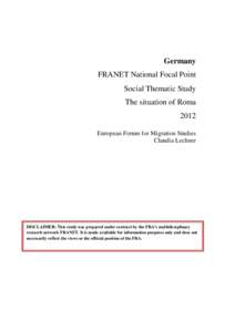 Central Council of German Sinti and Roma / Sinti / Romani people / Federal Ministry of the Interior / Antiziganism / Demographics of Germany / Ethnic groups in Europe / Europe / Roma