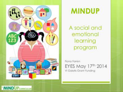 MINDUP A social and emotional learning program Fiona Farren